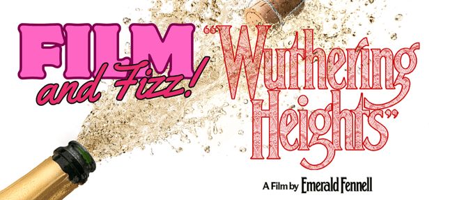 Film and Fizz: Wuthering Heights